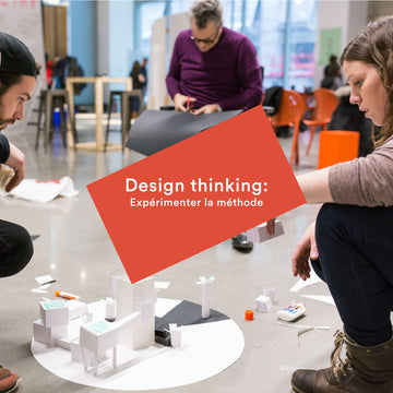 Design thinking : expérimenter la méthode