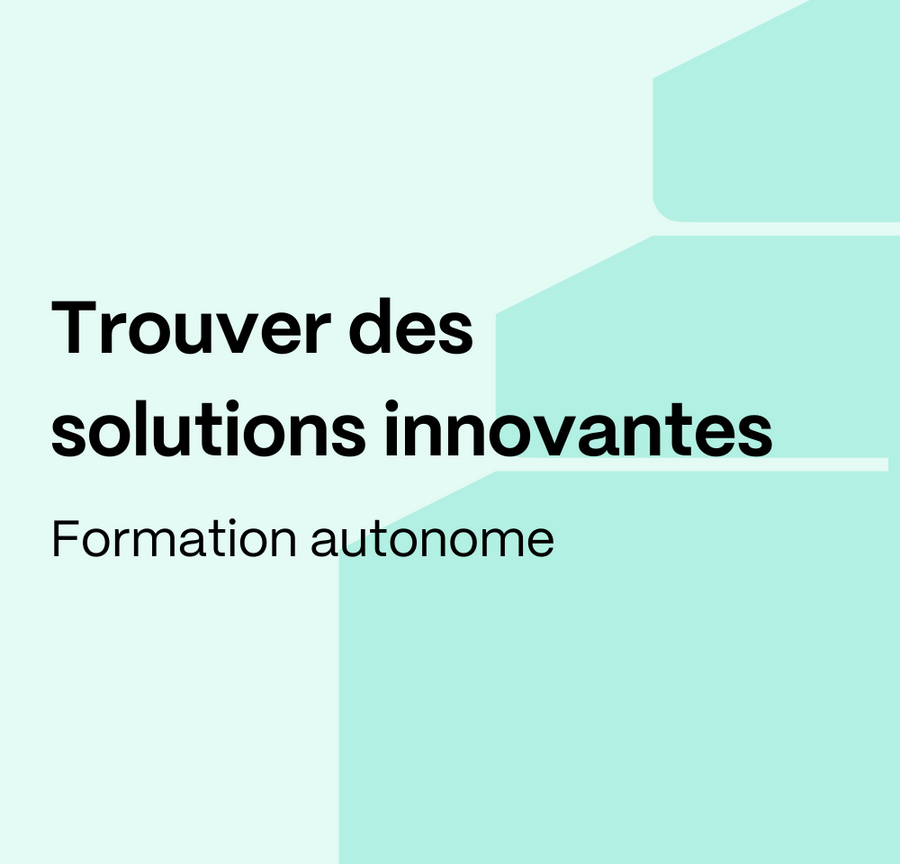 Trouver des solutions innovantes