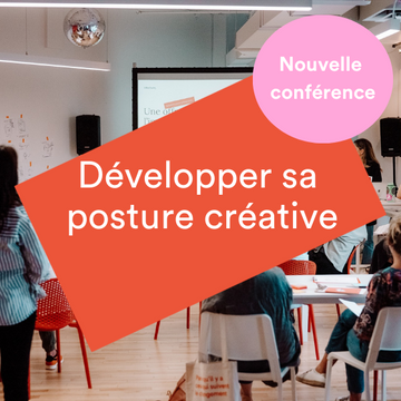 Dîner-conférence : Développer sa posture créative